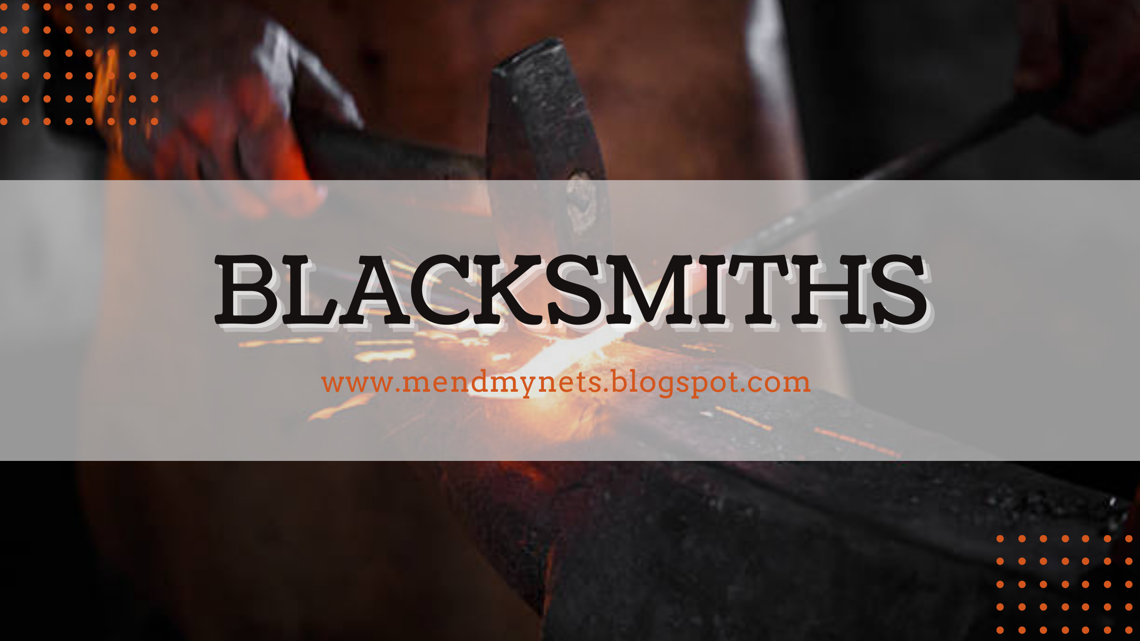 BLACKSMITHS: The Need for Mentorship and Good Training